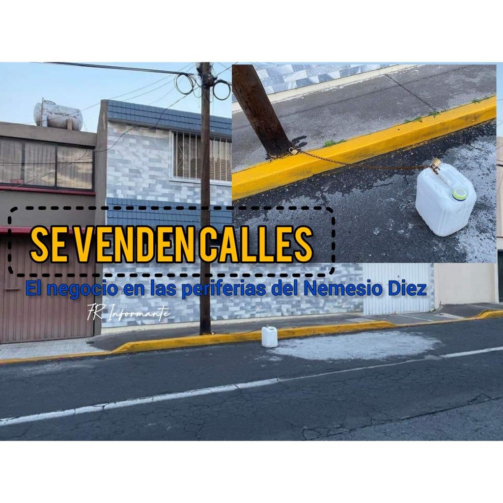 DENUNCIA: Acaparan calles en periferias del Nemesio en&nbsp;Toluca