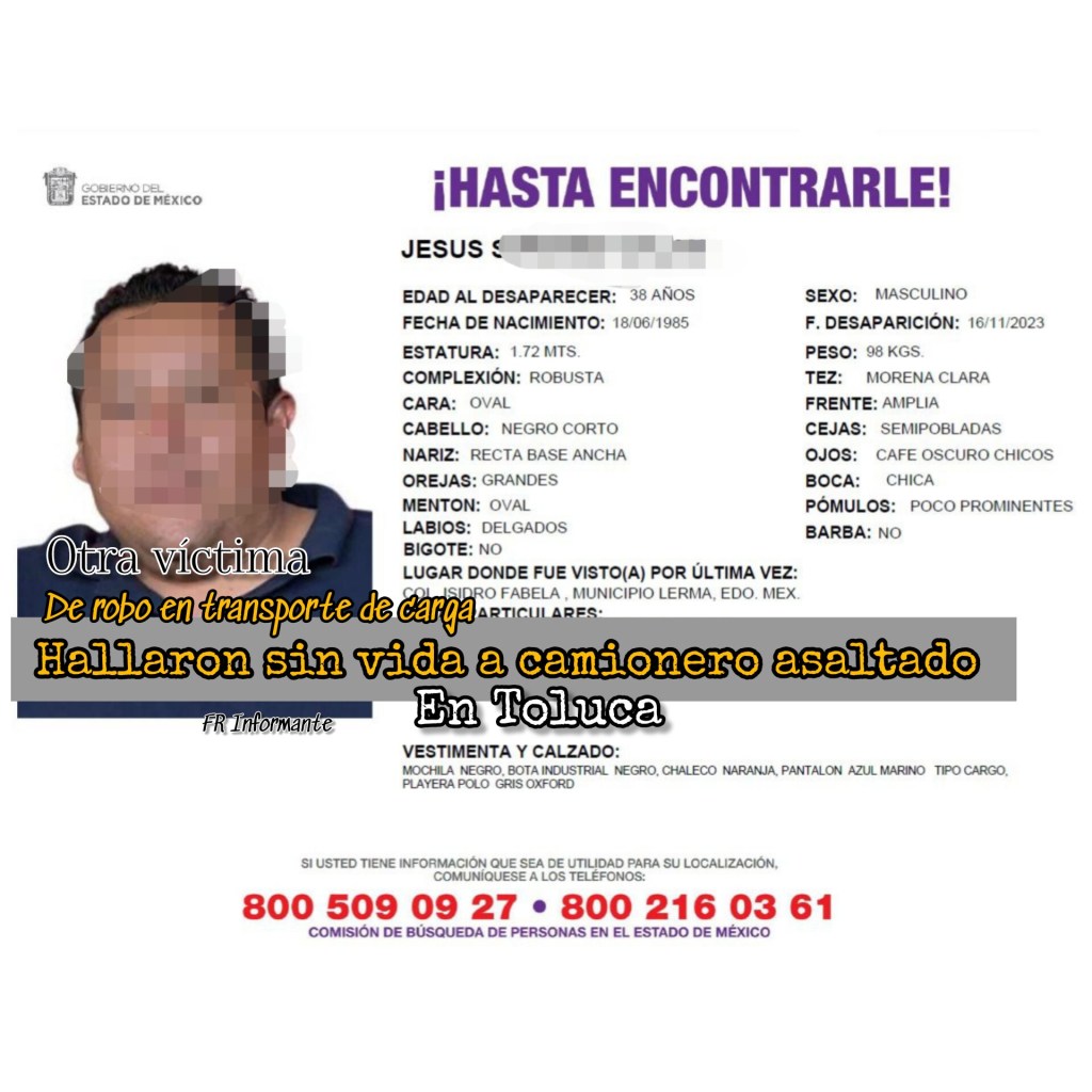 A Jesús, un trailero desaparecido en #Lerma, lo hallaron sin&nbsp;vida