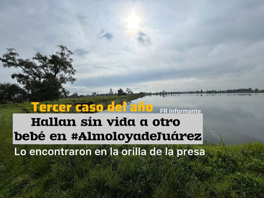 Abandonan a otro recién nacido sin v.1da en #AlmoloyaDeJuarez; estaba en una bolsa en la orilla de la presa de Mina&nbsp;México