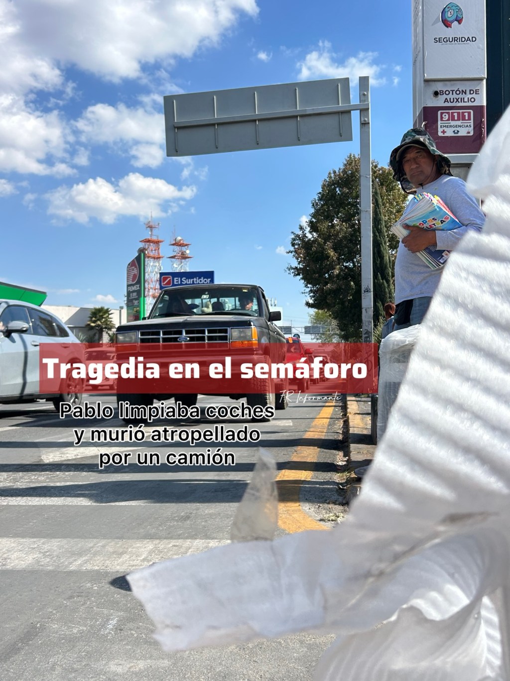 Historias: ‘Le quitaron a sus hijos el sustento’; Pablo era limpiaparabrisas y murió atropellado por un camión en&nbsp;#Toluca